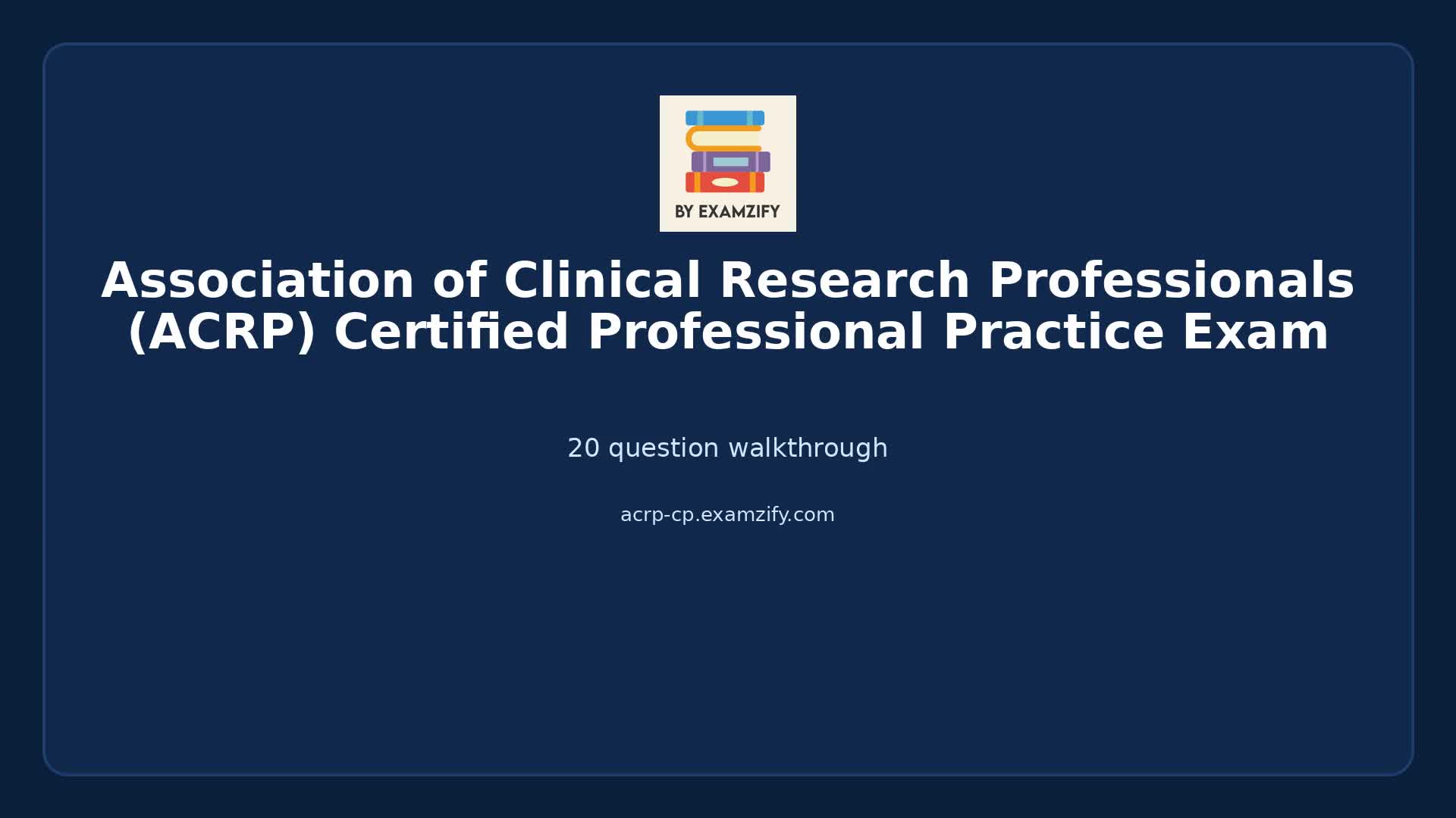 Video thumbnail for Association of Clinical Research Professionals (ACRP) Certified Professional Practice Exam