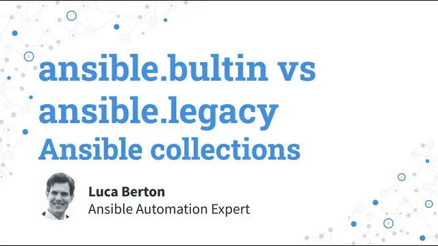 Video thumbnail for Ansible collections — ansible builtin vs ansible legacy