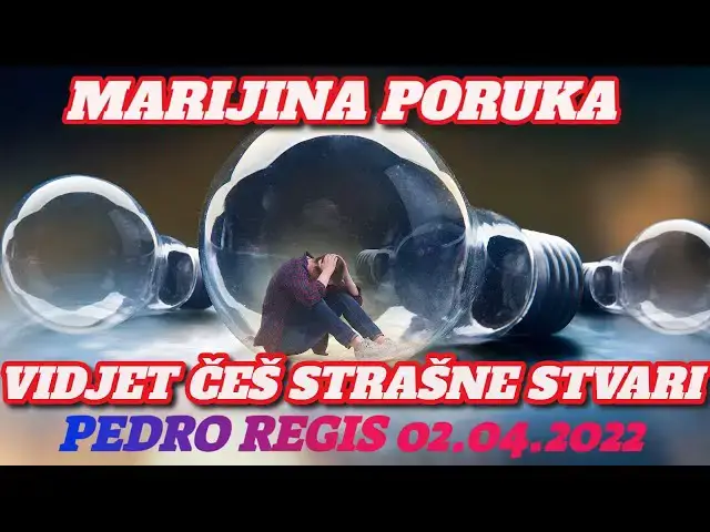 Video thumbnail for MARIJINA PORUKA -  VIDJET ČEŠ STRAŠNE STVARI PEDRO REGIS 02 04 2022