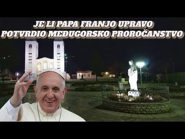Video thumbnail for JE LI PAPA FRANJO UPRAVO POTVRDIO MEĐUGORSKO PROROČANSTVO???