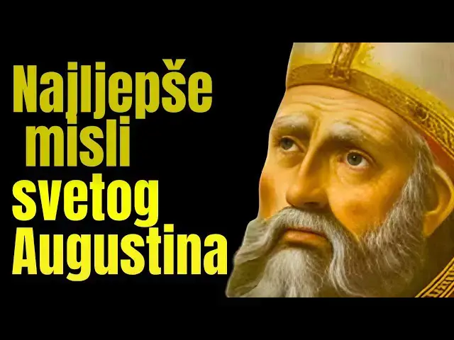 Video thumbnail for NAJLJEPŠE MISLI SVETOG AUGUSTINA