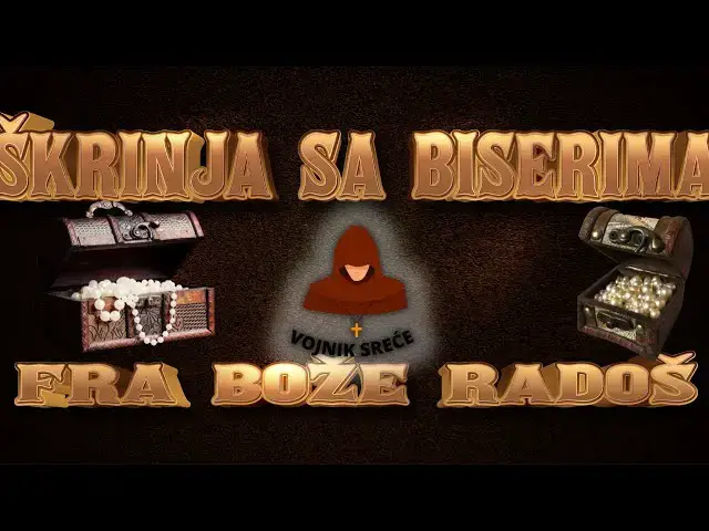 Video thumbnail for FRA BOŽE RADOŠ - ŠKRINJA SA BISERIMA