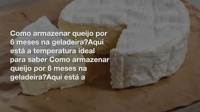 Video thumbnail for Como armazenar queijo por 6 meses na geladeira? Aqui está a temperatura ideal para saber
