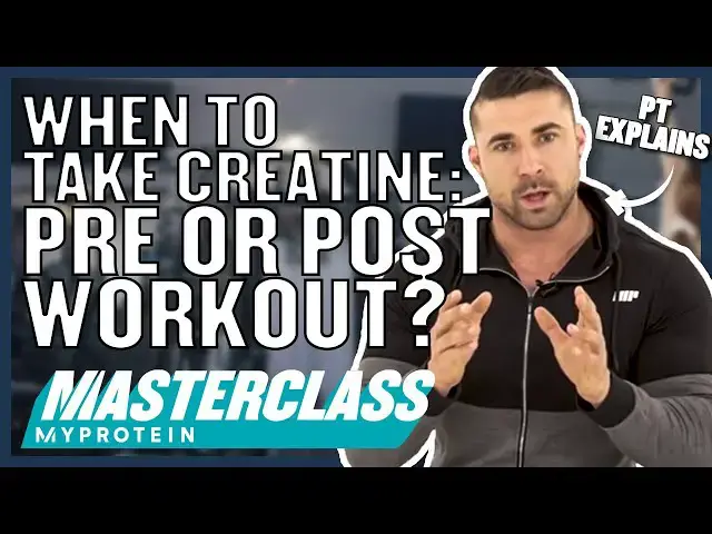 'Video thumbnail for When To Take Creatine: Pre or Post Workout? | Myprotein'