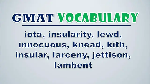 Video thumbnail for GMAT Vocabulary: Iota, Insularity, Lewd, Innocuous, Knead, Kith, Insular, Larceny, Jettison