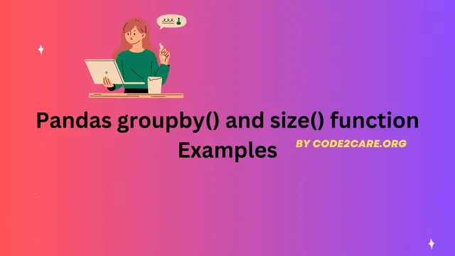 Video thumbnail for Pandas groupby() and size() function Examples