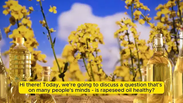 Video thumbnail for Is Rapeseed Oil Healthy