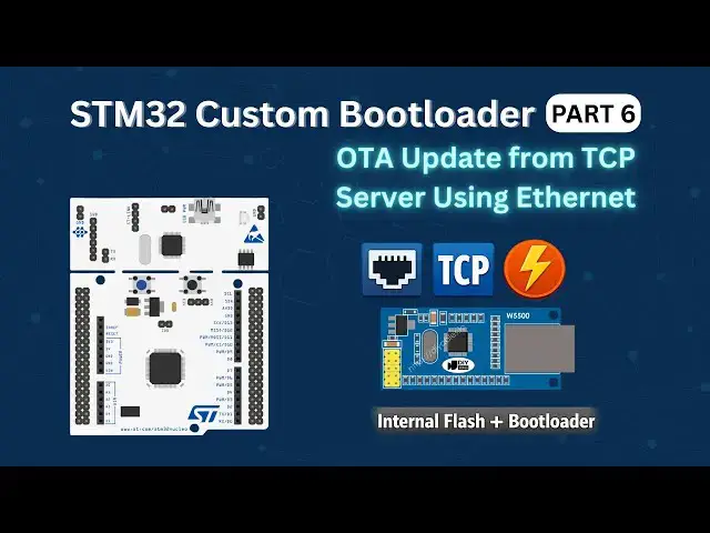 Video thumbnail for STM32 Custom Bootloader (Part 6): Flash OTA Update from TCP Server Using Ethernet