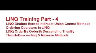 Video thumbnail for LINQ Training Part - 4 | LINQ Except Intersect Union Concat Methods | Ordering Operators in LINQ