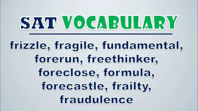 Video thumbnail for SAT Vocabulary: Frizzle, Fragile, Fundamental, Forerun, Freethinker, Foreclose, Formula, Forecastle