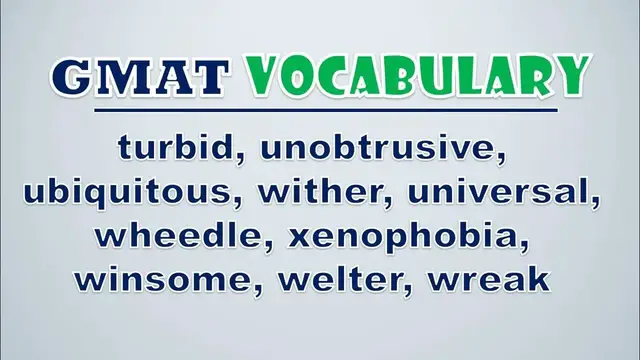 Video thumbnail for GMAT Vocabulary: Turbid, Unobtrusive, Ubiquitous, Wither, Universal, Wheedle, Xenophobia, Winsome