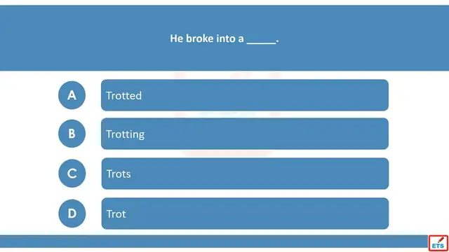 Video thumbnail for English Verb Tenses: Trot, Trots, Trotted, Trotting Quiz
