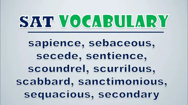 Video thumbnail for SAT Vocabulary: Sapience, Sebaceous, Secede, Sentience, Scoundrel, Scurrilous, Scabbard, Sanctimoni