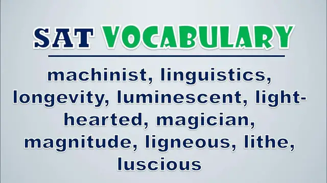 Video thumbnail for SAT Vocabulary: Machinist, Linguistics, Longevity, Luminescent, Light hearted, Magician, Magnitude