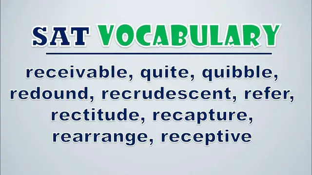 Video thumbnail for SAT Vocabulary: Receivable, Quite, Quibble, Redound, Recrudescent, Refer, Rectitude, Recapture