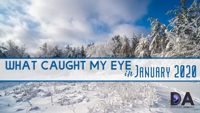 Video thumbnail for What Caught My Eye in January 2020 | 4K