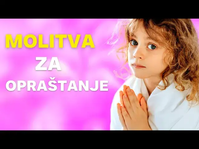 Video thumbnail for Molitva za OPRAŠTANJE