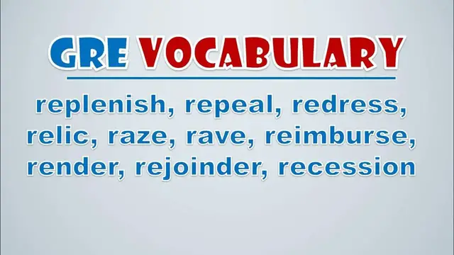 Video thumbnail for GRE Vocabulary: Replenish, Repeal, Redress, Relic, Raze, Rave, Reimburse, Render, Rejoinder, Recess