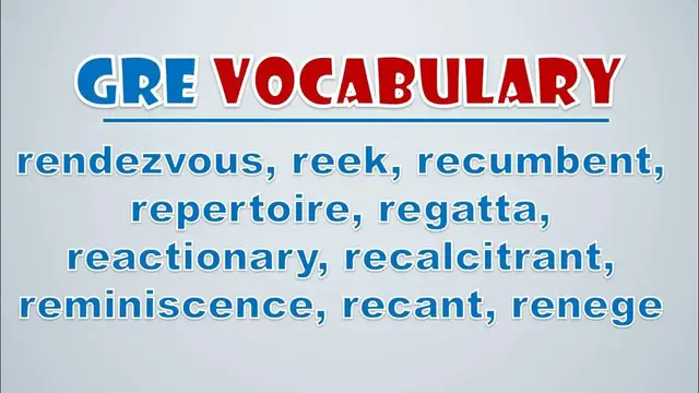 Video thumbnail for GRE Vocabulary: Rendezvous, Reek, Recumbent, Repertoire, Regatta, Reactionary, Recalcitrant