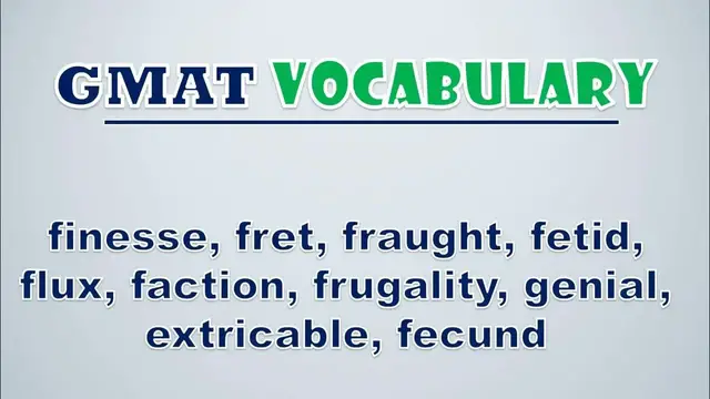 Video thumbnail for GMAT Vocabulary: Finesse, Fret, Fraught, Fetid, Flux, Faction, Frugality, Genial, Extricable