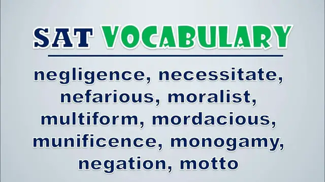 Video thumbnail for SAT Vocabulary: Negligence, Necessitate, Nefarious, Moralist, Multiform, Mordacious, Munificence