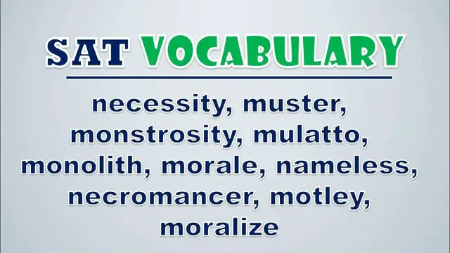 Video thumbnail for SAT Vocabulary: Necessity, Muster, Monstrosity, Mulatto, Monolith, Morale, Nameless, Necromancer