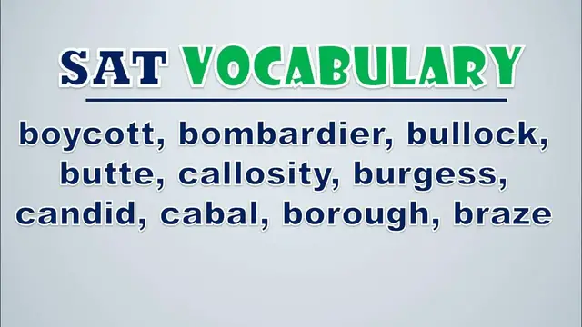 Video thumbnail for SAT Vocabulary: Boycott, Bombardier, Bullock, Butte, Callosity, Burgess, Candid, Cabal, Borough