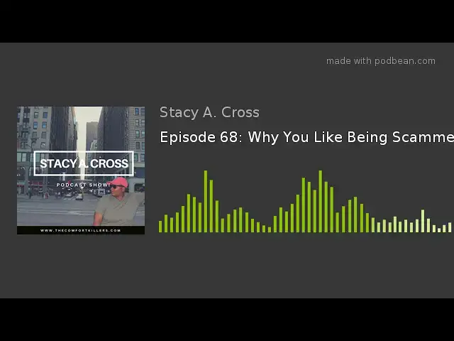Video thumbnail for Episode 68: Why You Like Being Scammed