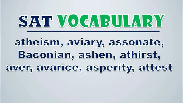Video thumbnail for SAT Vocabulary: Atheism, Aviary, Assonate, Baconian, Ashen, Athirst, Aver, Avarice, Asperity