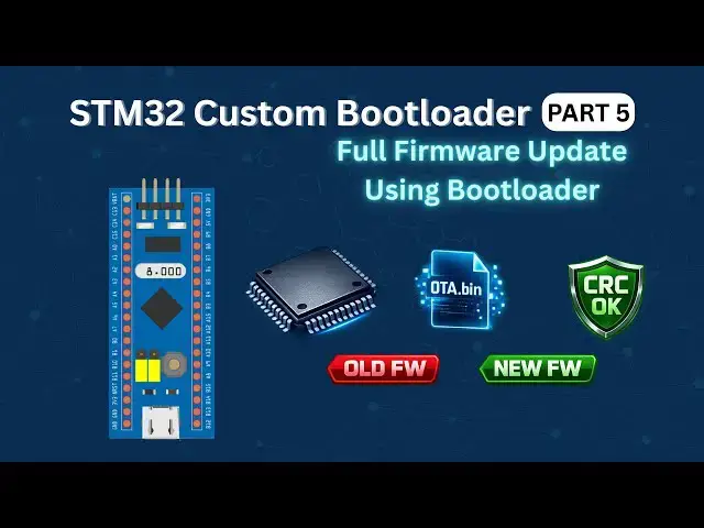 Video thumbnail for STM32 Custom Bootloader (Part 5): Full Firmware Update Using Bootloader
