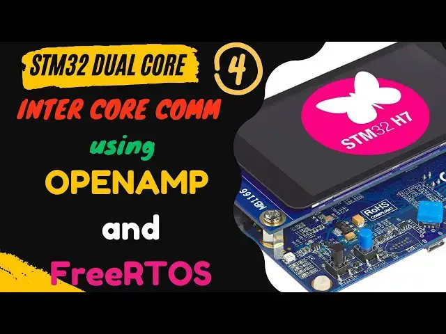 Video thumbnail for STM32 Dual Core #4. Inter core comm || FreeRTOS || OpenAMP || IPC || Shared Memory