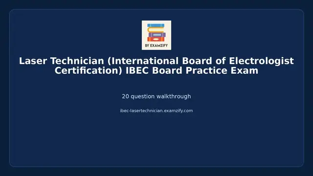 Video thumbnail for  Laser Technician (International Board of Electrologist Certification) IBEC Board Practice Exam