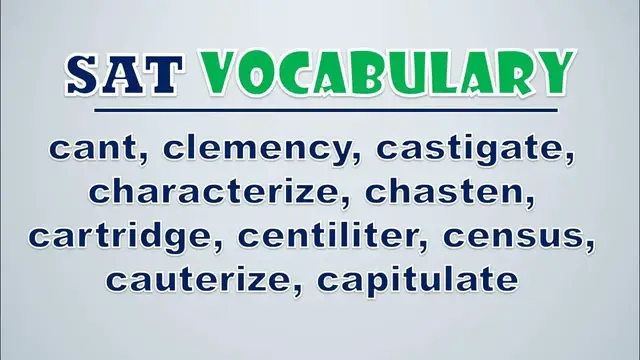 Video thumbnail for SAT Vocabulary: Cant, Clemency, Castigate, Characterize, Chasten, Cartridge, Centiliter, Census