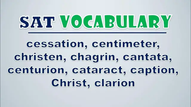 Video thumbnail for SAT Vocabulary: Cessation, Centimeter, Christen, Chagrin, Cantata, Centurion, Cataract, Caption