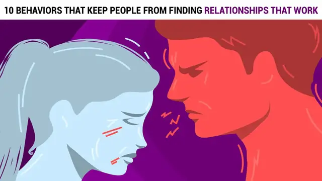 Video thumbnail for 10 Behaviors That Keep People From Finding Relationships That Work