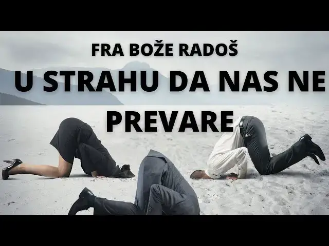 Video thumbnail for FRA BOŽE RADOŠ  -  U STRAHU DA NAS NE PREVARE