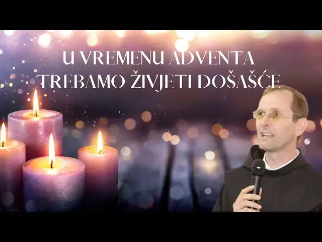 Video thumbnail for U VREMENU ADVENTA TREBAMO ŽIVJETI DOŠAŠĆE  - FRA MILE VLAŠIĆ