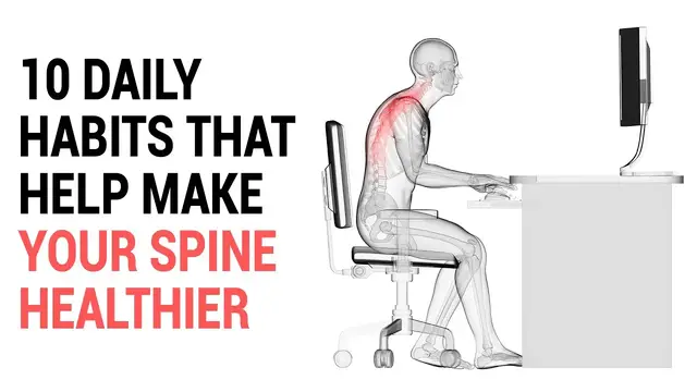 Video thumbnail for 10 Daily Habits That Help Make Your Spine Healthier