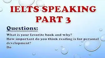 Video thumbnail for IELTS Speaking Part 3: What is your favorite book and why?