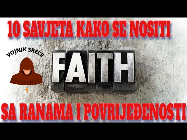 Video thumbnail for 10 SAVJETA KAKO SE NOSITI SA RANAMA I POVRIJEĐENOSTI