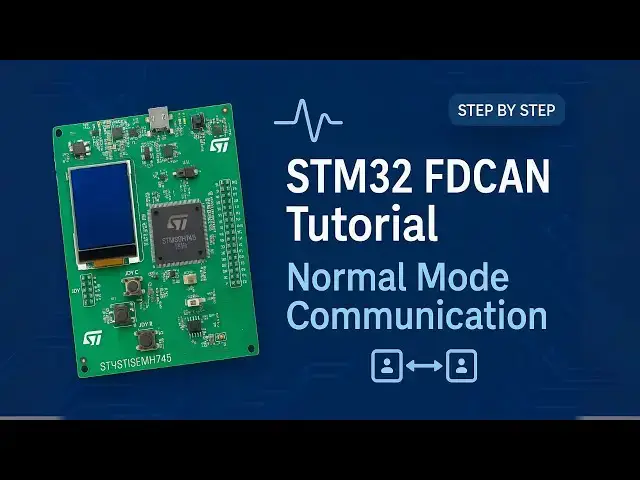 Video thumbnail for STM32 FDCAN Normal Mode – Message RAM, Filters & HAL Callbacks | STM32H745