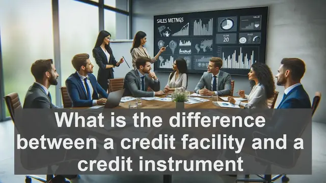Video thumbnail for What is the difference between a credit facility and a credit instrument?