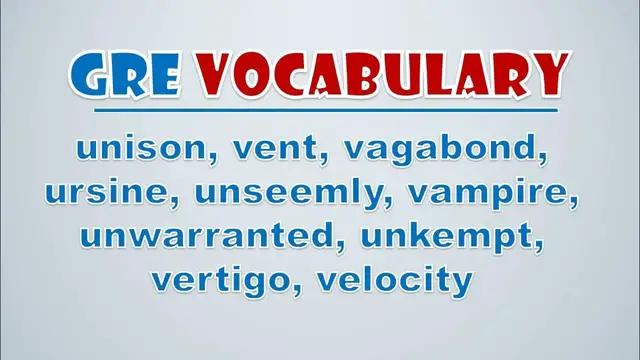Video thumbnail for GRE Vocabulary: Unison, Vent, Vagabond, Ursine, Unseemly, Vampire, Unwarranted, Unkempt, Vertigo