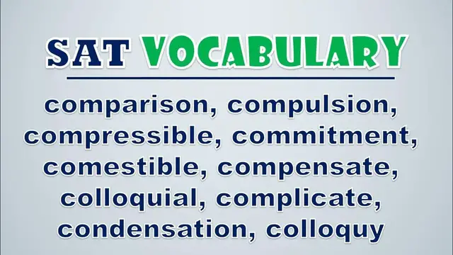 Video thumbnail for SAT Vocabulary: Comparison, Compulsion, Compressible, Commitment, Comestible, Compensate