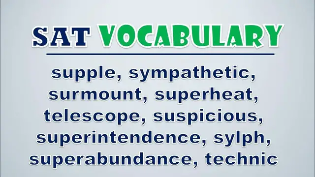 Video thumbnail for SAT Vocabulary: Supple, Sympathetic, Surmount, Superheat, Telescope, Suspicious, Superintendence