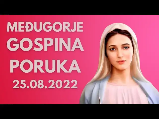 Video thumbnail for MEĐUGORJE GOSPINA PORUKA MARIJI PAVLOVIĆ LUNETTI 25 08 2022