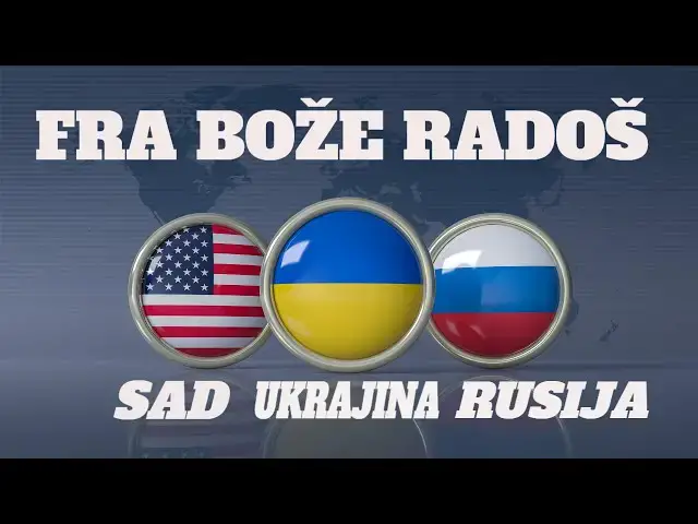 Video thumbnail for FRA BOŽE RADOŠ -  UKRAJINA RUSIJA SAD