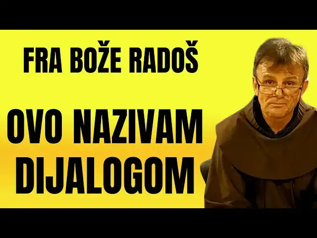 Video thumbnail for Fra Bože Radoš - OVO nazivam DIJALOGOM