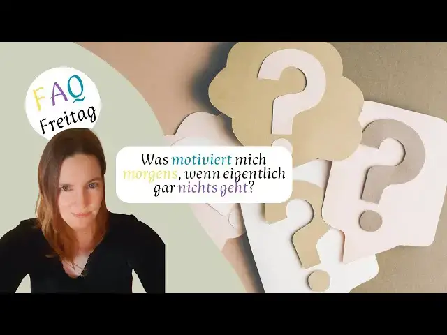 'Video thumbnail for Was motiviert mich morgens, wenn eigentlich gar nichts geht? 🤯☕ | FAQ-Freitag 🌞💬'