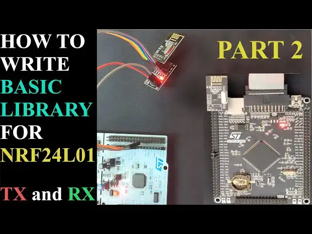 Video thumbnail for How to Write Basic Library for NRF24L01 PART2 || Transmit DATA || SPI STM32